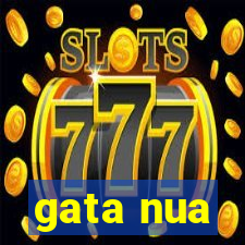 gata nua